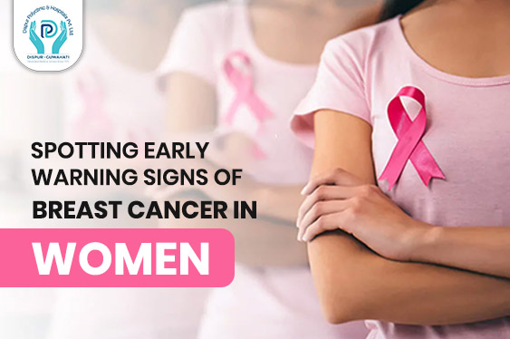 Spot subtle breast cancer signs in women. Learn self-exam tips, warning symptoms, and why early detection at Dispur Polyclinic boosts survivability.